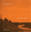 Tendre espace (Le)